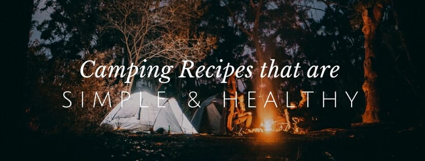 You Can Still Eat Healthy around the Campfire // redeemingnutrition.com