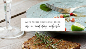 6 Ways to Use Your Lunch Break as a Mid-Day Refresh // andreadahlman.com