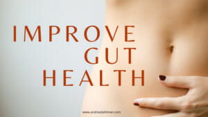 3 Ways to Improve Gut Health // andreadahlman.com