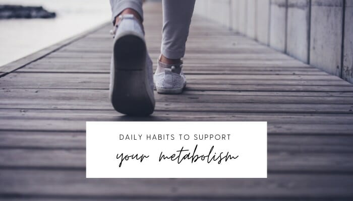 5 Daily Habits to Support Your Metabolism // andreadahlman.com