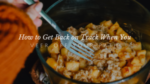 Lost Your Healthy WAY? 5 Ways to Get Back on Track // andreadahlman.com