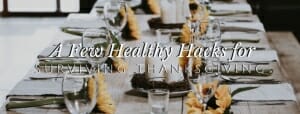 6 Healthy Ways to Thrive This Thanksgiving // redeemingnutrition.com